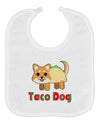 Cute Taco Dog Text Baby Bib-Baby Bib-TooLoud-White-One-Size-Baby-Davson Sales