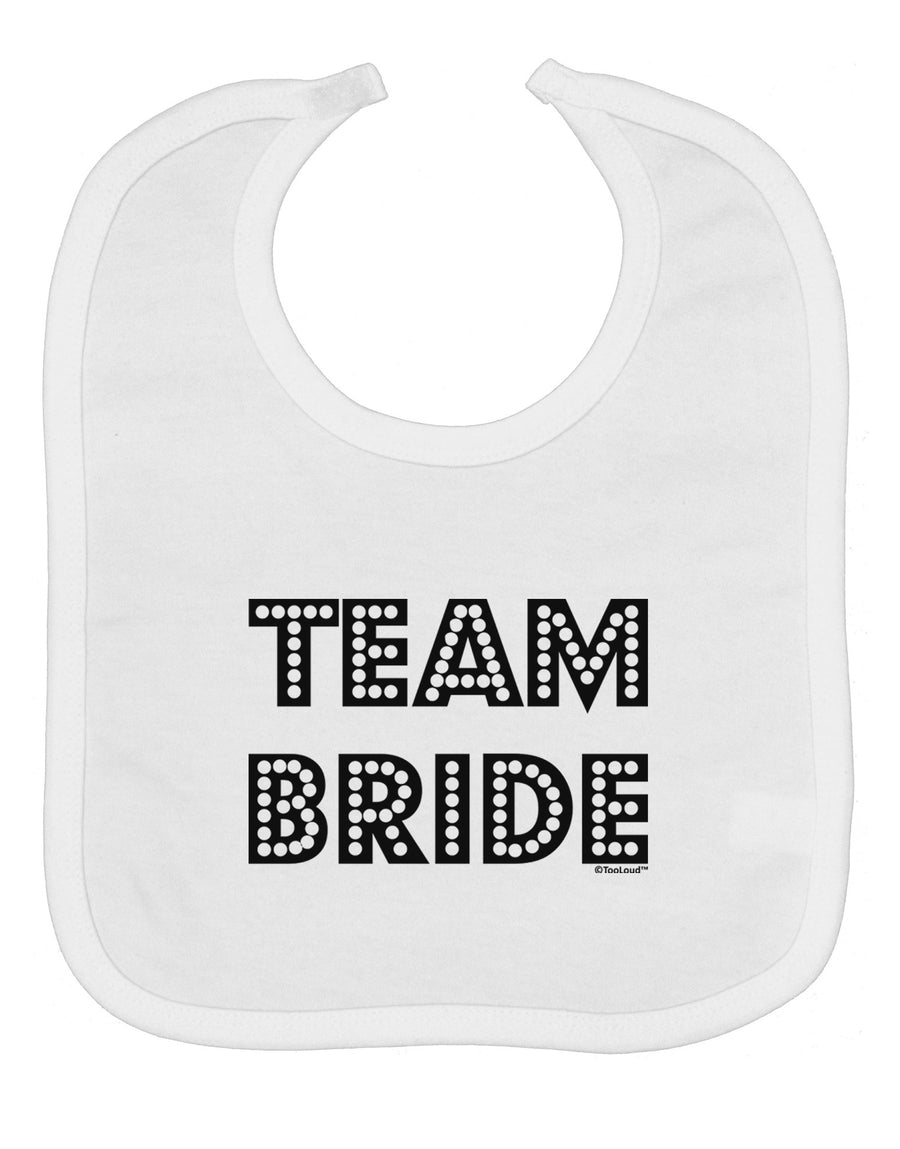 Team Bride Baby Bib-Baby Bib-TooLoud-White-One-Size-Baby-Davson Sales