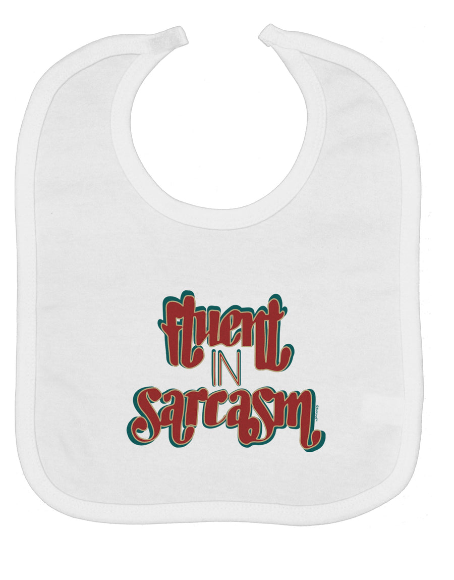 Fluent in Sarcasm Baby Bib-Baby Bib-TooLoud-White-One-Size-Baby-Davson Sales