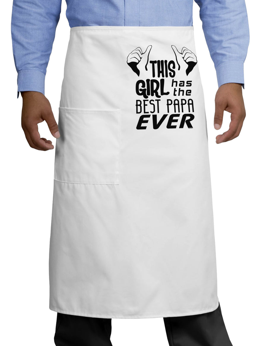 This Girl Has the Best Papa Ever Adult Bistro Apron-Bistro Apron-TooLoud-White-One-Size-Adult-Davson Sales