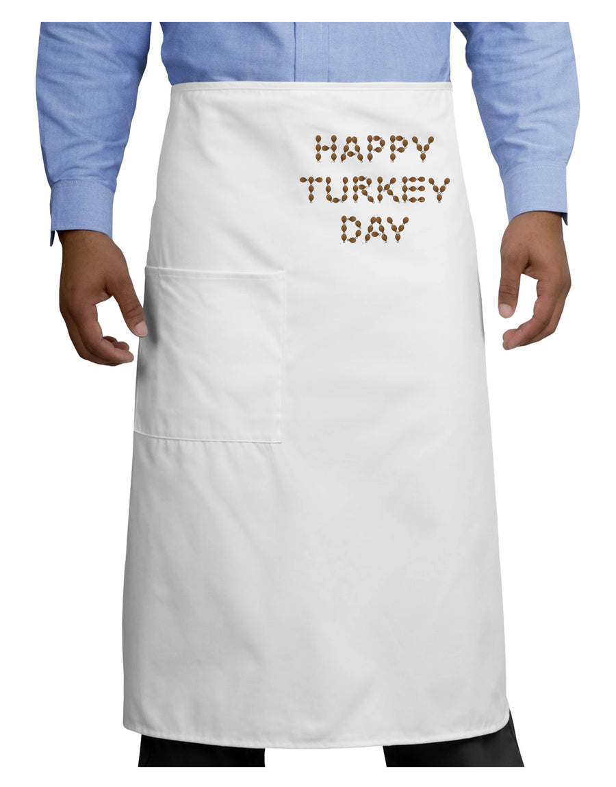 Happy Turkey Day Turkey Legs Thanksgiving Adult Bistro Apron-Bistro Apron-TooLoud-White-One-Size-Adult-Davson Sales