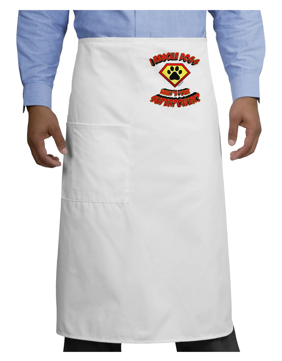 Rescue Dogs - Superpower Adult Bistro Apron-Bistro Apron-TooLoud-White-One-Size-Adult-Davson Sales