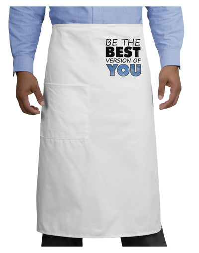 Be The Best Version Of You Adult Bistro Apron by TooLoud-Bistro Apron-TooLoud-White-One-Size-Adult-Davson Sales