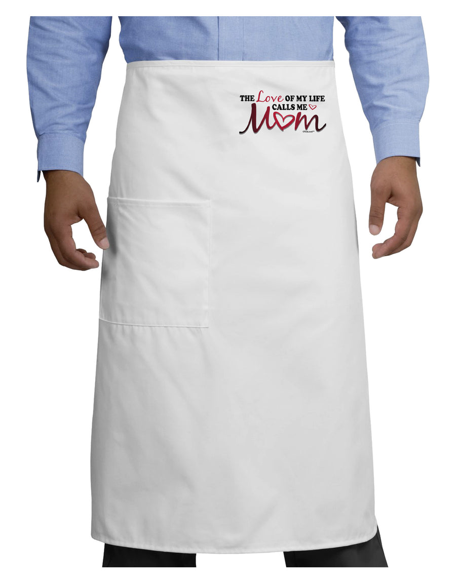 Love Of My Life - Mom Adult Bistro Apron-Bistro Apron-TooLoud-White-One-Size-Adult-Davson Sales