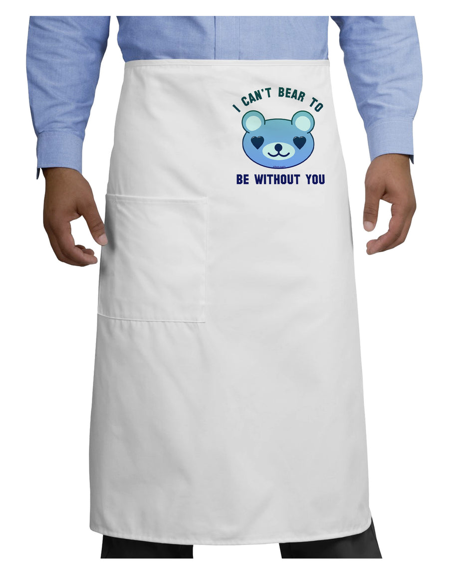 I Can't Bear to be Without You Blue Adult Bistro Apron by-Bistro Apron-TooLoud-White-One-Size-Adult-Davson Sales