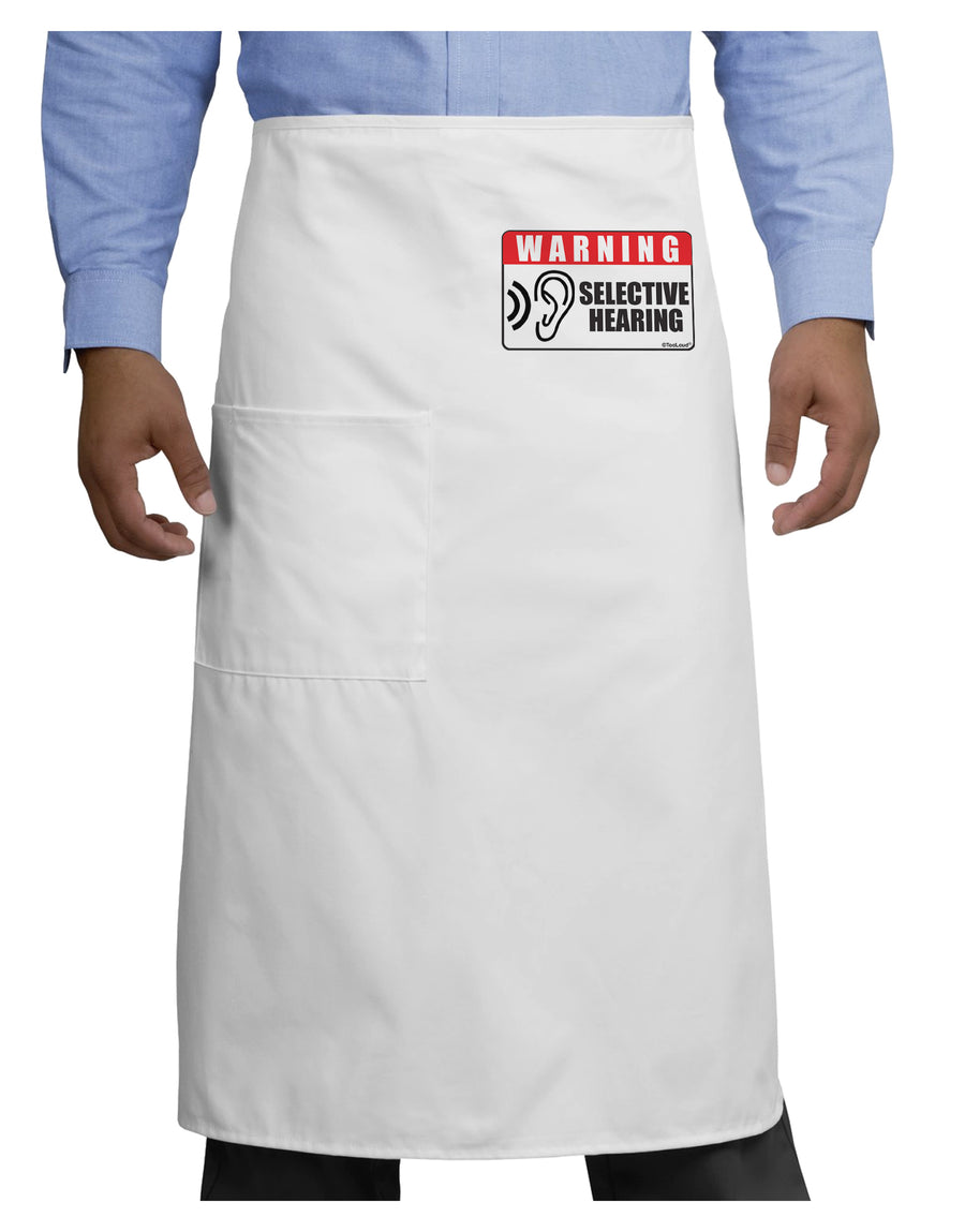 Warning Selective Hearing Funny Adult Bistro Apron by TooLoud-Bib Apron-TooLoud-White-One-Size-Adult-Davson Sales