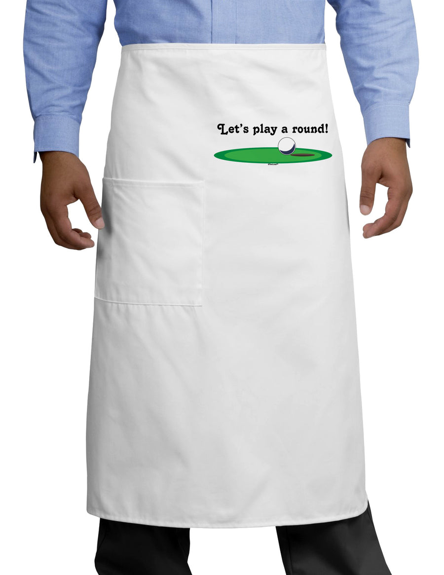 Let's Play a Round Adult Bistro Apron-Bistro Apron-TooLoud-White-One-Size-Adult-Davson Sales