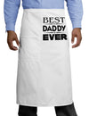 Best Daddy Ever Adult Bistro Apron-Bistro Apron-TooLoud-White-One-Size-Adult-Davson Sales