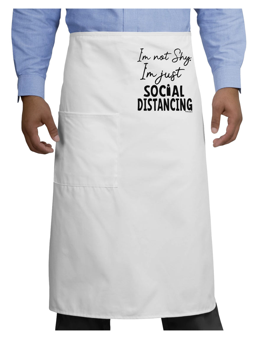 I'm not Shy I'm Just Social Distancing Adult Bistro Apron-Bistro Apron-TooLoud-White-One-Size-Adult-Davson Sales