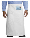 Don't Just Fly SOAR Adult Bistro Apron-Bistro Apron-TooLoud-White-One-Size-Adult-Davson Sales