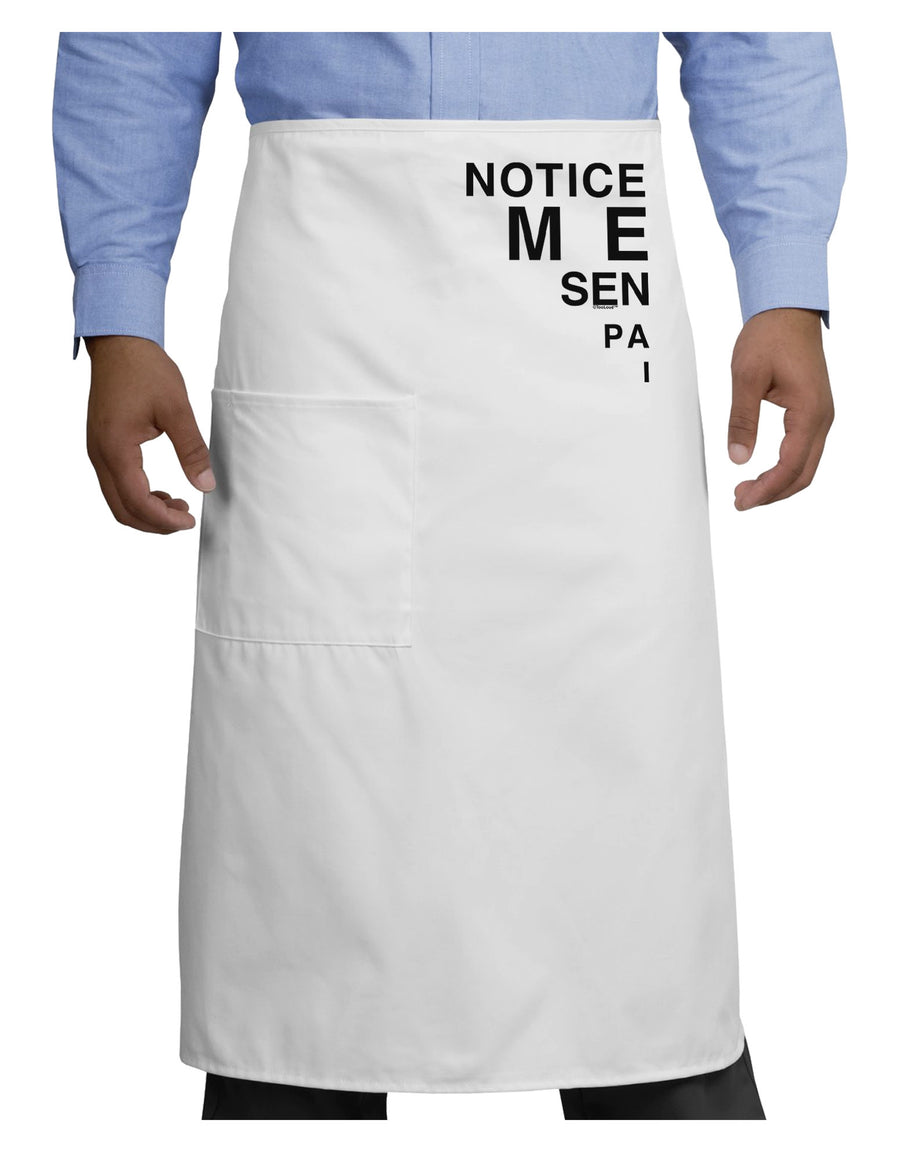 Notice Me Senpai Triangle Text Adult Bistro Apron-Bistro Apron-TooLoud-White-One-Size-Adult-Davson Sales