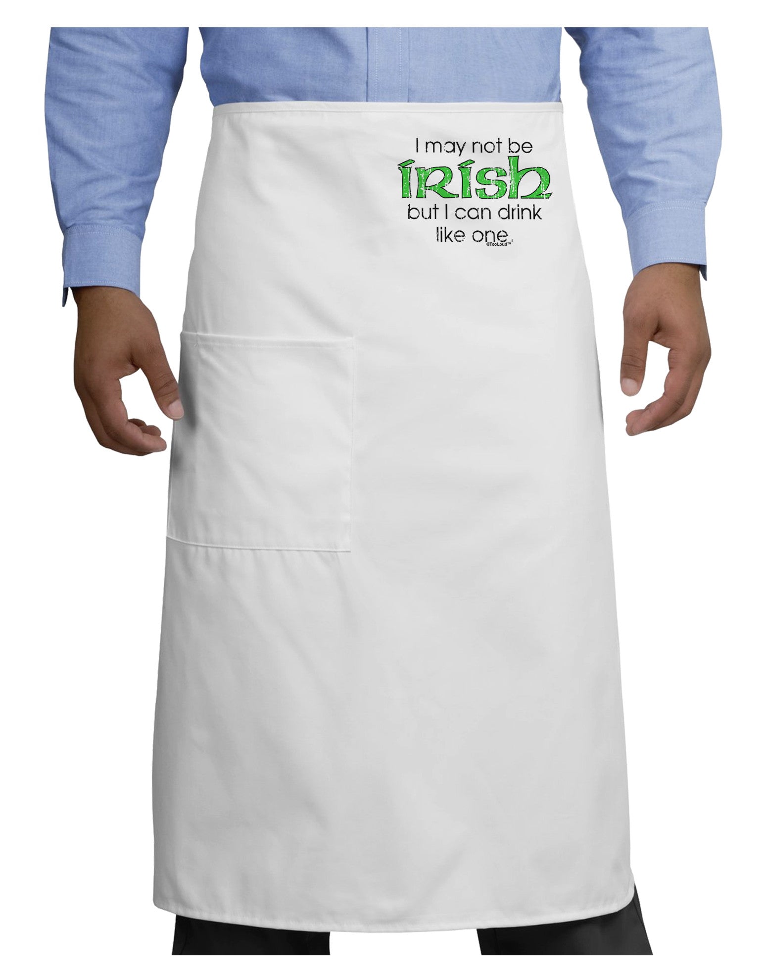 I May Not Be Irish Distressed Text Adult Bistro Apron by TooLoud-Bistro Apron-TooLoud-White-One-Size-Adult-Davson Sales