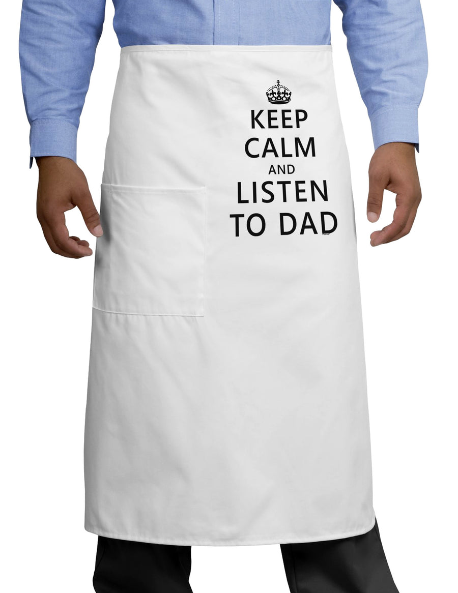 Keep Calm and Listen to Dad Adult Bistro Apron-Bistro Apron-TooLoud-White-One-Size-Adult-Davson Sales