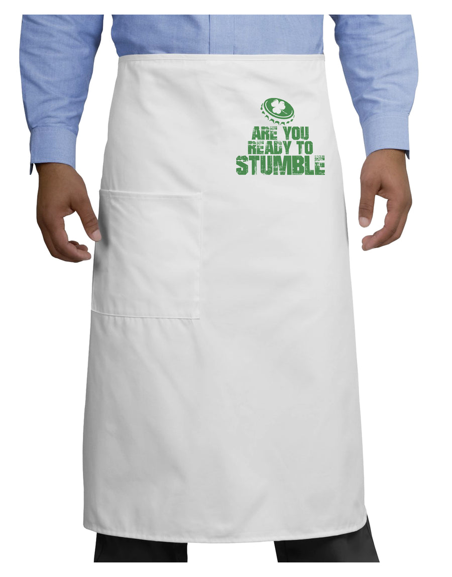 Are You Ready To Stumble Funny Adult Bistro Apron by TooLoud-Bib Apron-TooLoud-White-One-Size-Adult-Davson Sales