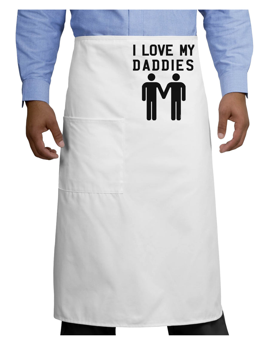 I Love My Daddies Gay Fathers Adult Bistro Apron-Bistro Apron-TooLoud-White-One-Size-Adult-Davson Sales