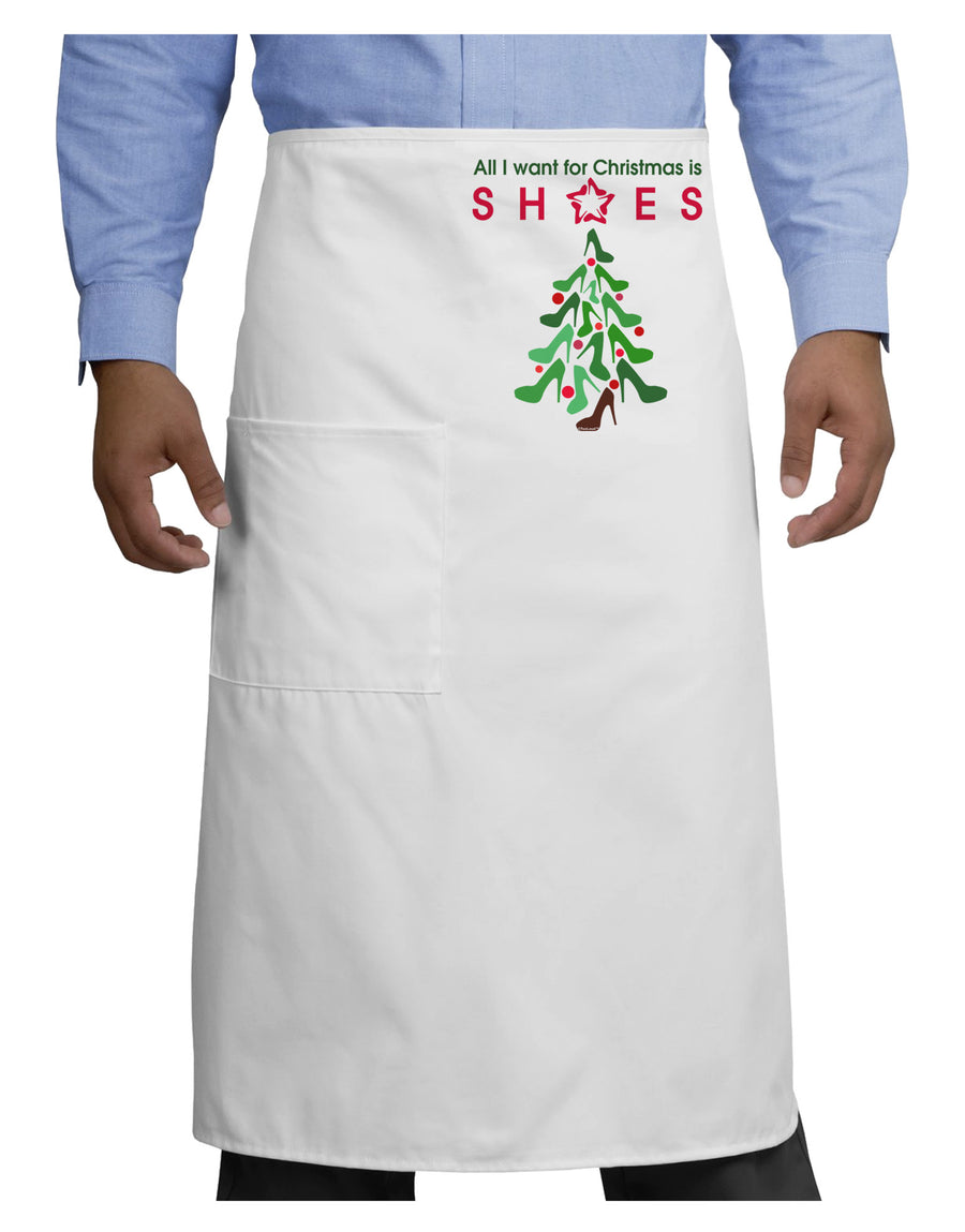 All I want for Christmas is Shoes Adult Bistro Apron-Bistro Apron-TooLoud-White-One-Size-Adult-Davson Sales