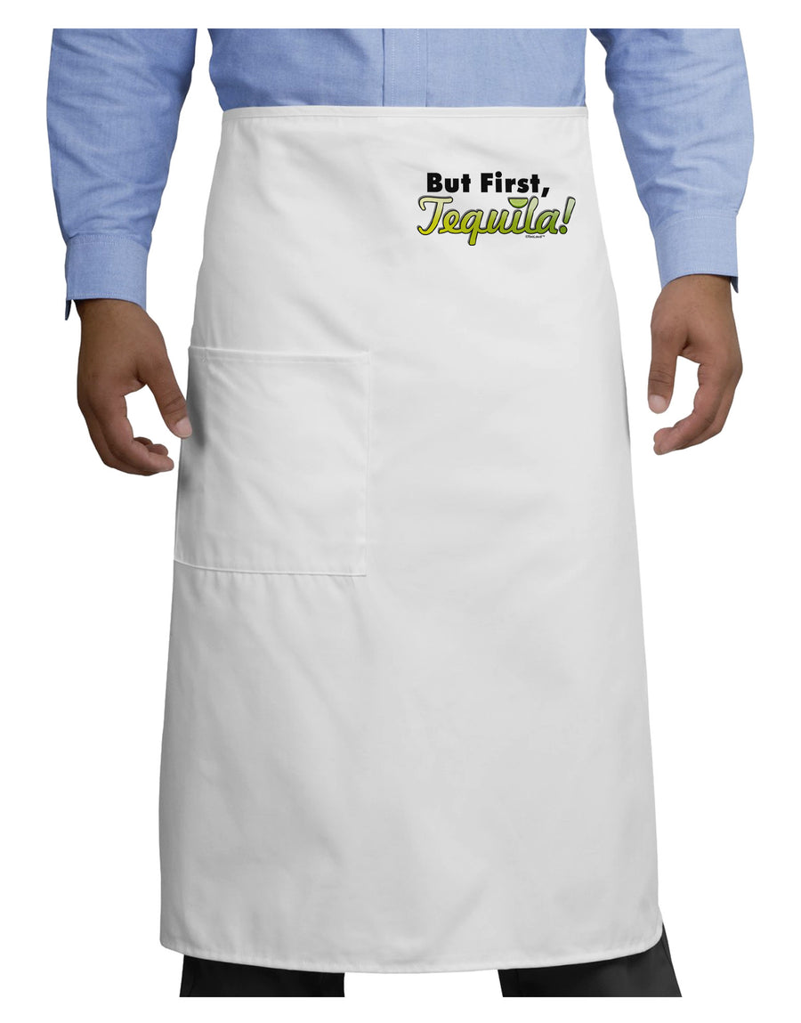 But First Tequila Adult Bistro Apron-Bistro Apron-TooLoud-White-One-Size-Adult-Davson Sales