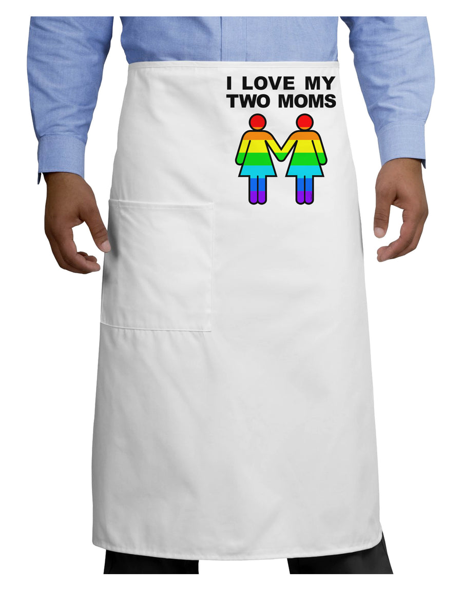 I Love My Two Moms LGBT Adult Bistro Apron-Bistro Apron-TooLoud-White-One-Size-Adult-Davson Sales