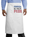 Freedom Is Not Free Adult Bistro Apron-Bistro Apron-TooLoud-White-One-Size-Adult-Davson Sales