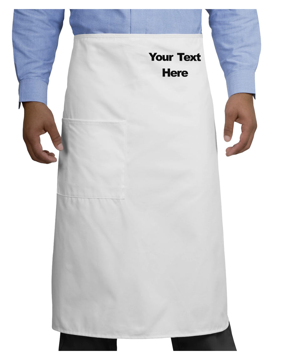 Enter Your Own Words Customized Text Adult Bistro Apron-Bistro Apron-TooLoud-White-One-Size-Adult-Davson Sales