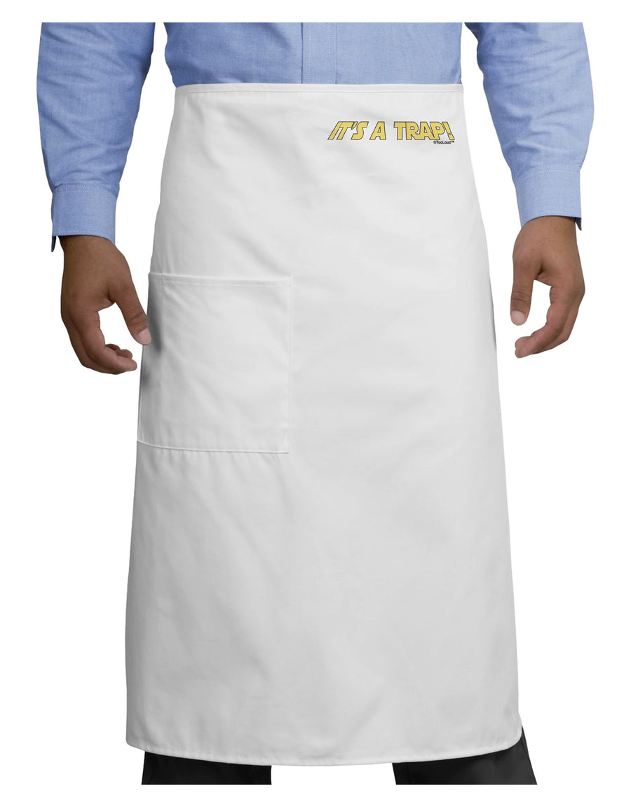 It is a Trap Adult Bistro Apron-Bistro Apron-TooLoud-White-One-Size-Adult-Davson Sales