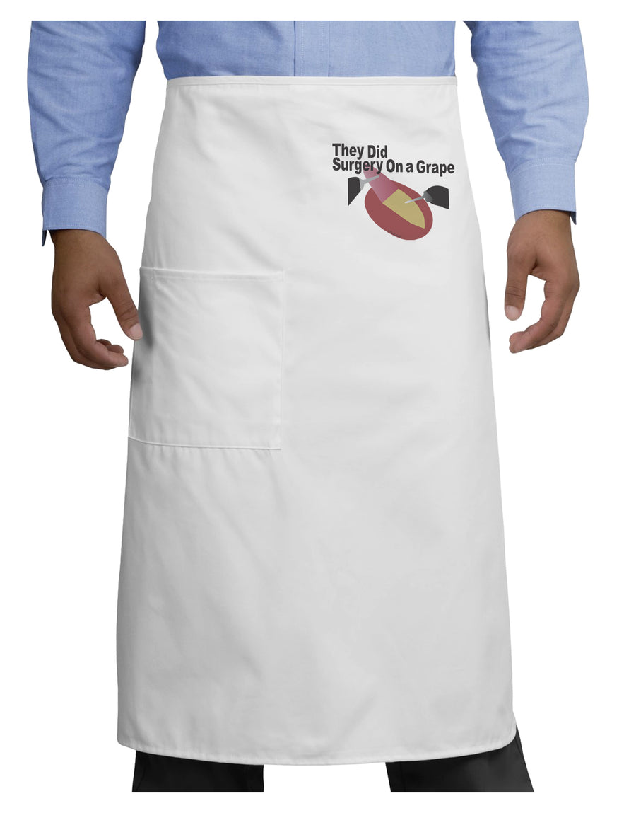 They Did Surgery On a Grape Adult Bistro Apron by TooLoud-TooLoud-White-One-Size-Adult-Davson Sales