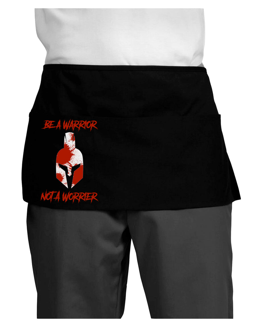 Be a Warrior Not a Worrier Dark Adult Mini Waist Apron, Server Apron by TooLoud