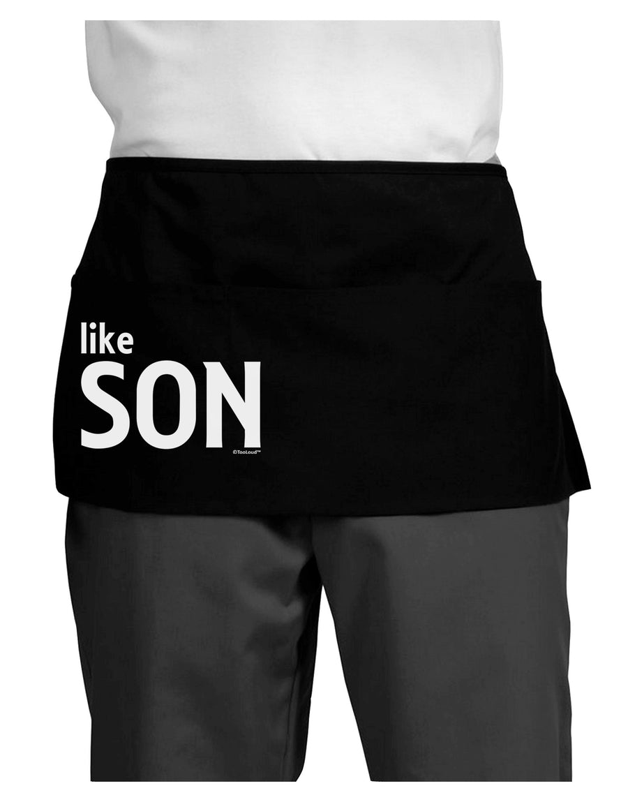 Matching Like Father Like Son Design - Like Son Dark Adult Mini Waist Apron, Server Apron by TooLoud-Mini Waist Apron-TooLoud-Black-One-Size-Davson Sales