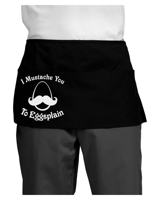 I Mustache You To Eggsplain Dark Adult Mini Waist Apron, Server Apron-Mini Waist Apron-TooLoud-Black-One-Size-Davson Sales