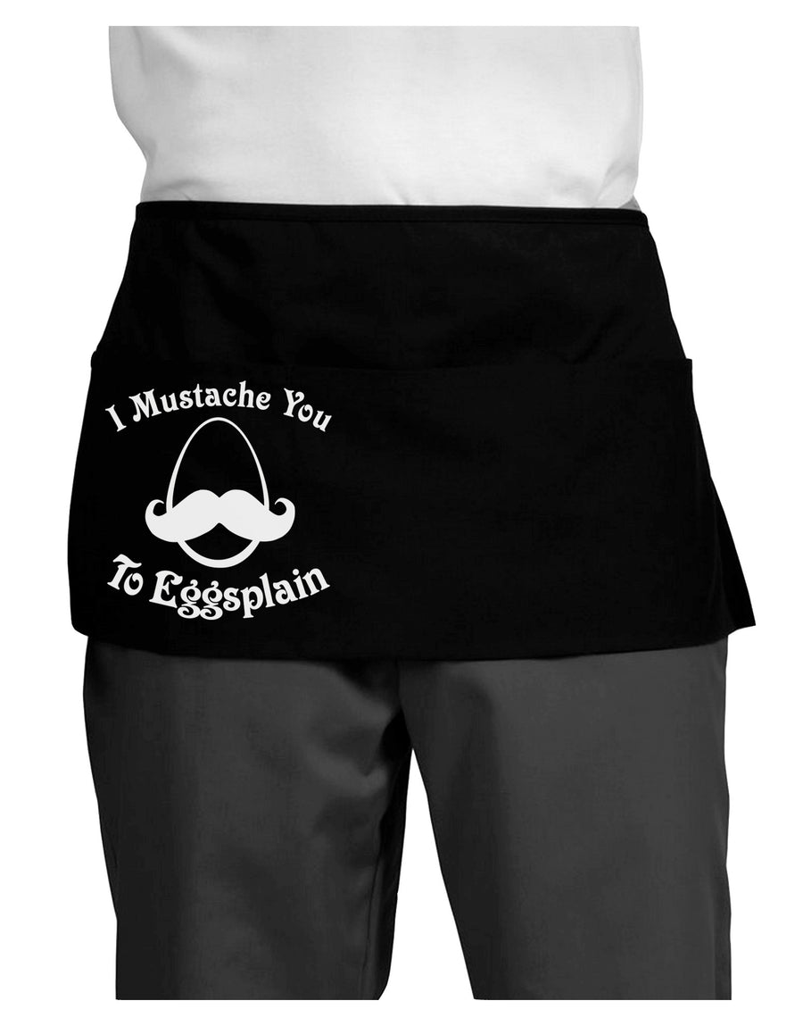 I Mustache You To Eggsplain Dark Adult Mini Waist Apron, Server Apron-Mini Waist Apron-TooLoud-Black-One-Size-Davson Sales