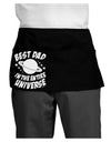 Best Dad in the Entire Universe Dark Adult Mini Waist Apron, Server Apron-Mini Waist Apron-TooLoud-Black-One-Size-Davson Sales