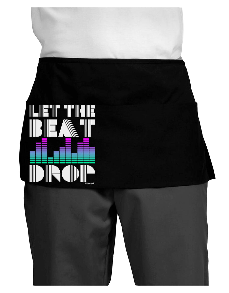 Let the Beat Drop Design Dark Adult Mini Waist Apron, Server Apron by TooLoud-Mini Waist Apron-TooLoud-Black-One-Size-Davson Sales