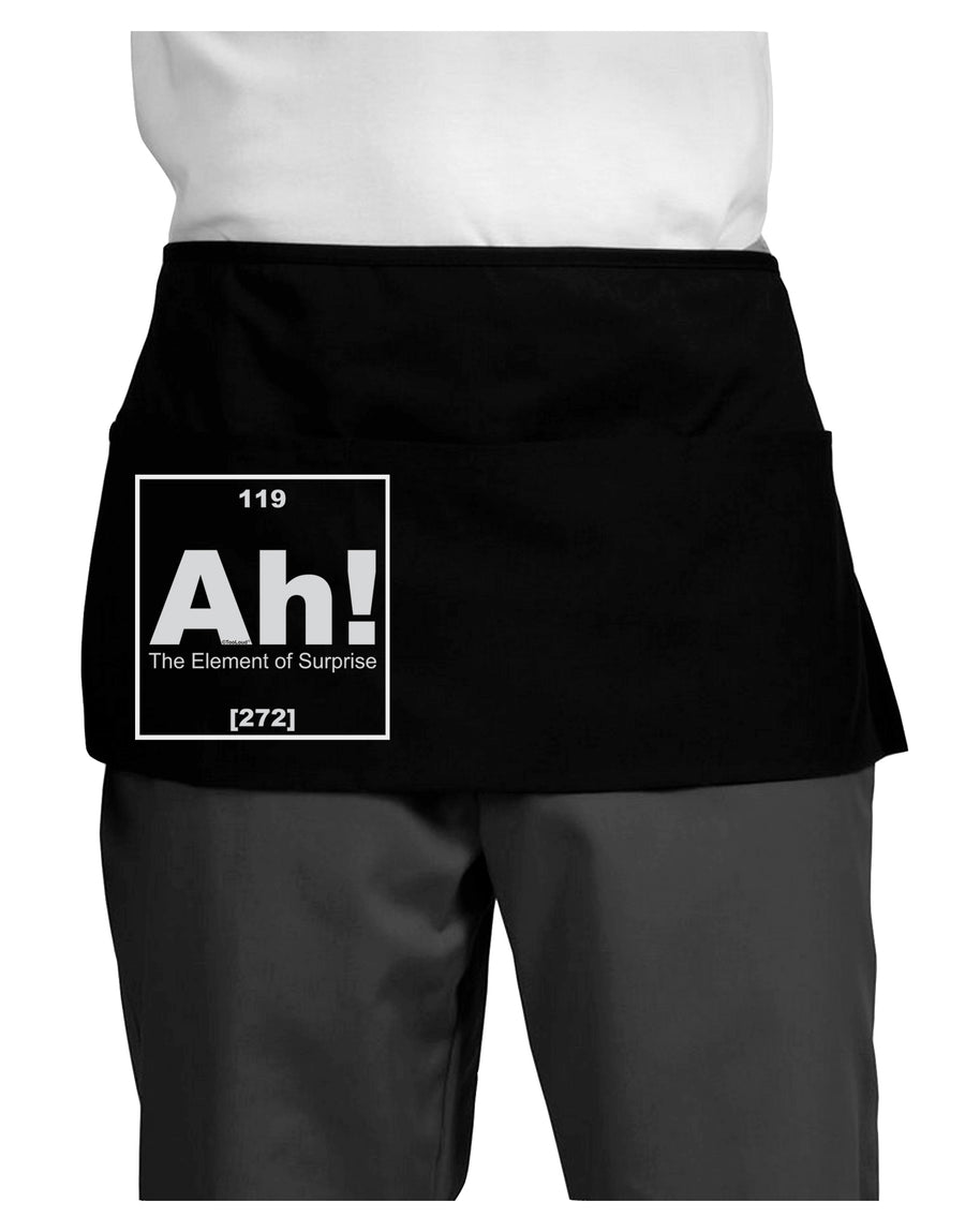 Ah the Element of Surprise Funny Science Dark Adult Mini Waist Apron, Server Apron by TooLoud-Mini Waist Apron-TooLoud-Black-One-Size-Davson Sales