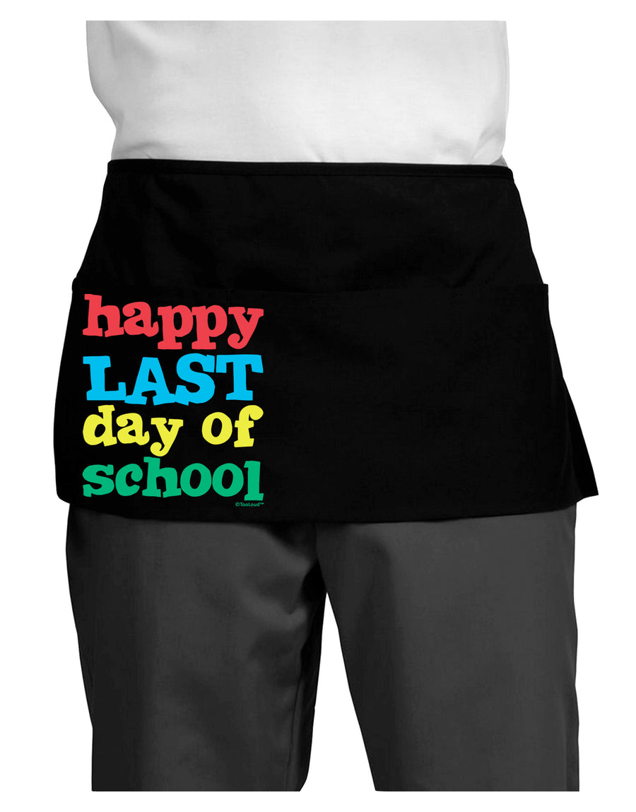 Happy Last Day of School Dark Adult Mini Waist Apron, Server Apron-Mini Waist Apron-TooLoud-Black-One-Size-Davson Sales