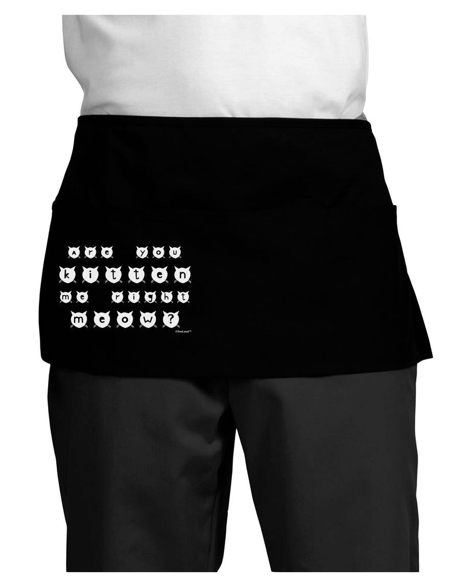 Are You Kitten Me Right Meow Cats Dark Adult Mini Waist Apron, Server Apron-Mini Waist Apron-TooLoud-Black-One-Size-Davson Sales