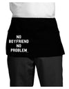 No Boyfriend No Problem Dark Adult Mini Waist Apron, Server Apron by TooLoud-Mini Waist Apron-TooLoud-Black-One-Size-Davson Sales