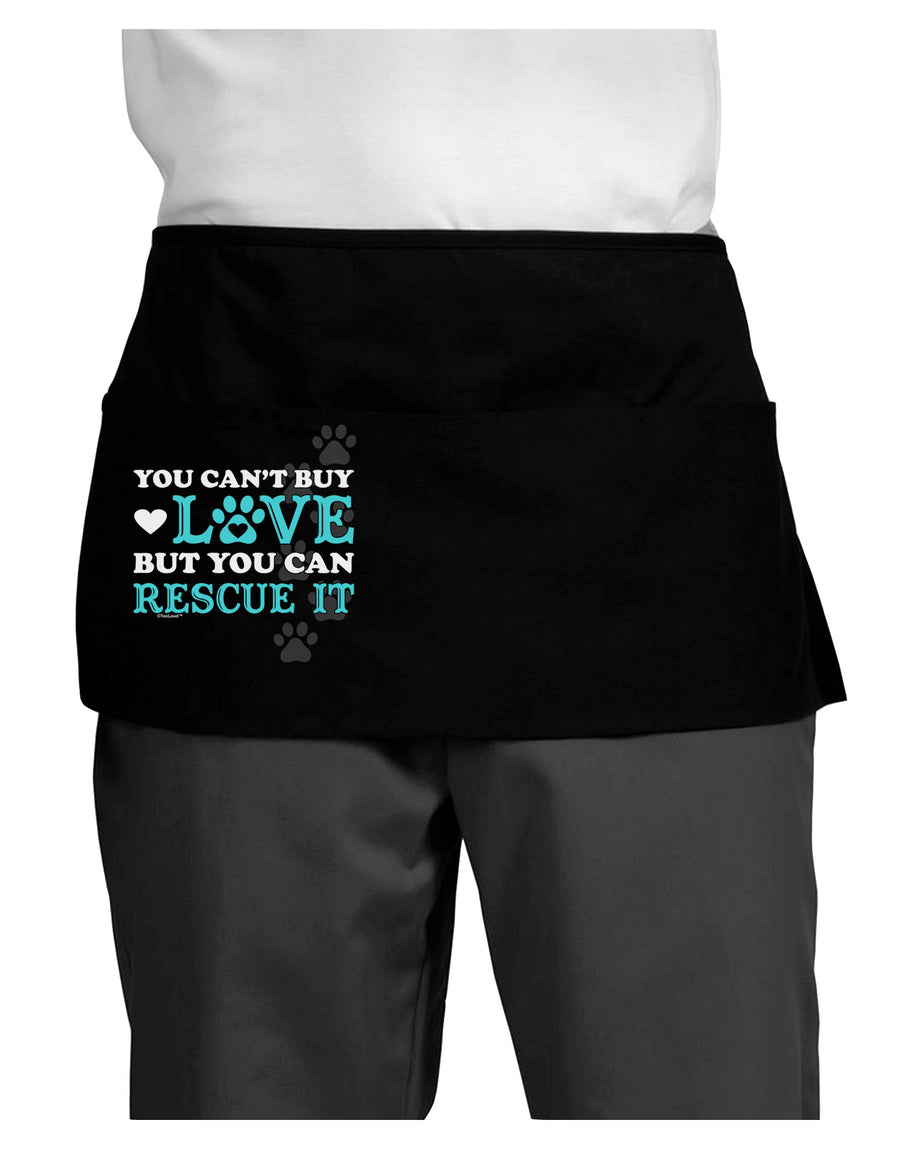 Can't Buy Love Rescue It Dark Adult Mini Waist Apron, Server Apron-Mini Waist Apron-TooLoud-Black-One-Size-Davson Sales