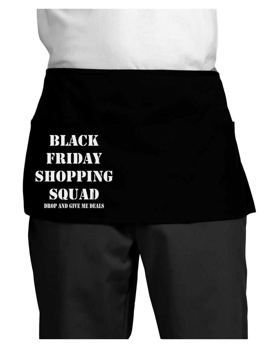 Black Friday Shopping Squad - Drop and Give Me Deals Dark Adult Mini Waist Apron, Server Apron-Mini Waist Apron-TooLoud-Black-One-Size-Davson Sales