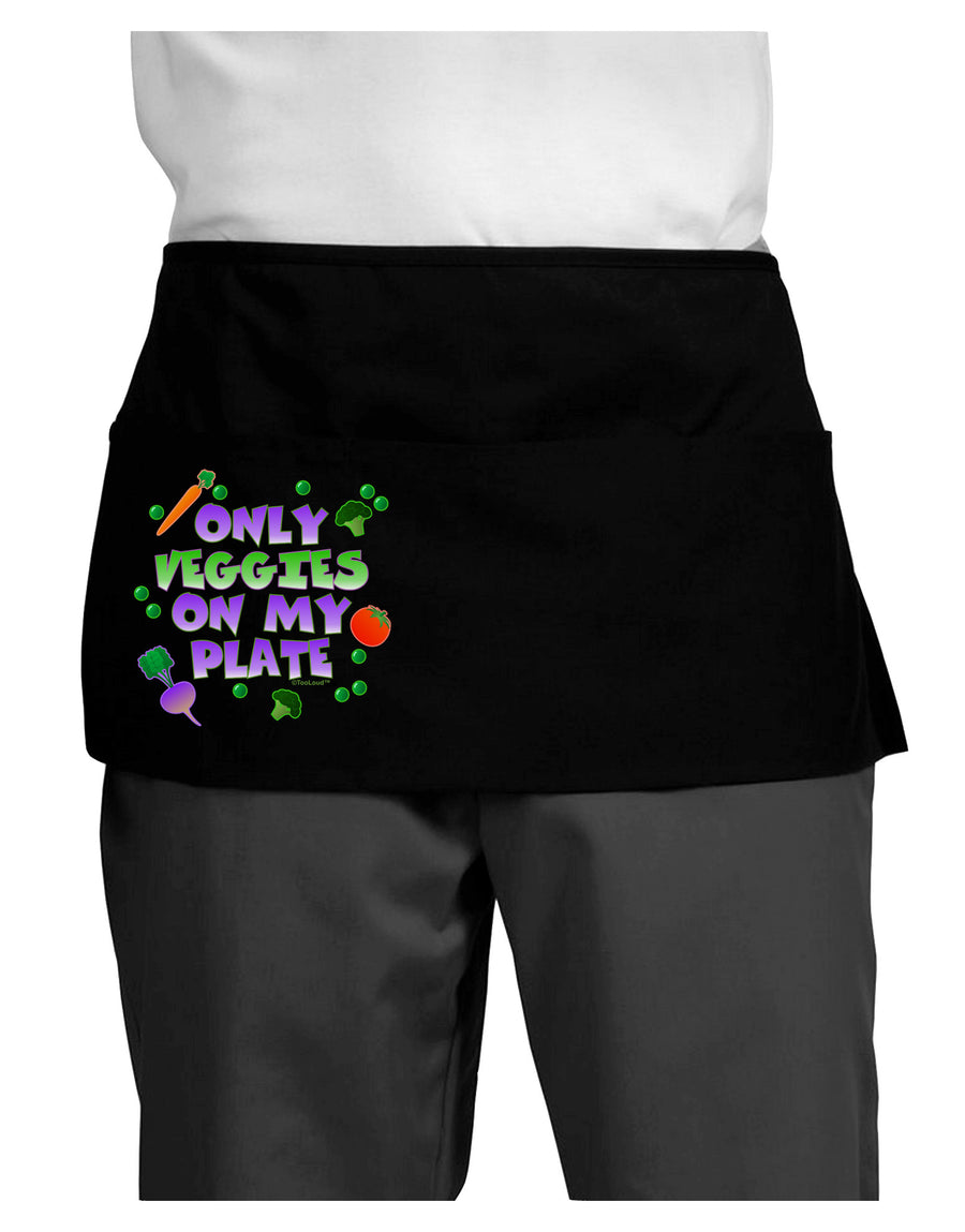 Only Veggies On My Plate Dark Adult Mini Waist Apron, Server Apron-Mini Waist Apron-TooLoud-Black-One-Size-Davson Sales