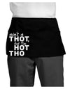 Ain't a THOT but I'm HOT THO Dark Adult Mini Waist Apron, Server Apron-Mini Waist Apron-TooLoud-Black-One-Size-Davson Sales