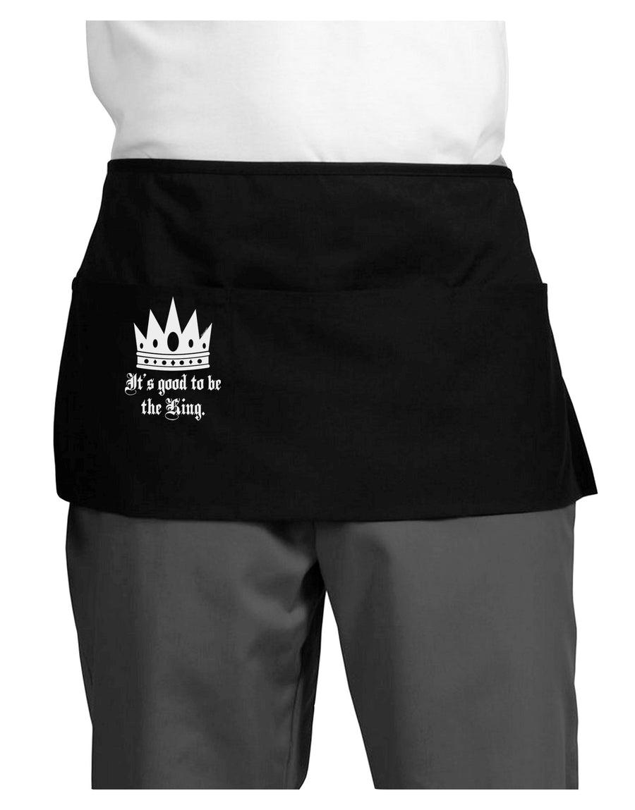 It's Good to be the King - Boss Day Dark Adult Mini Waist Apron, Server Apron-Mini Waist Apron-TooLoud-Black-One-Size-Davson Sales