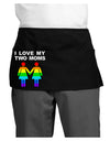 I Love My Two Moms LGBT Dark Adult Mini Waist Apron, Server Apron-Mini Waist Apron-TooLoud-Black-One-Size-Davson Sales