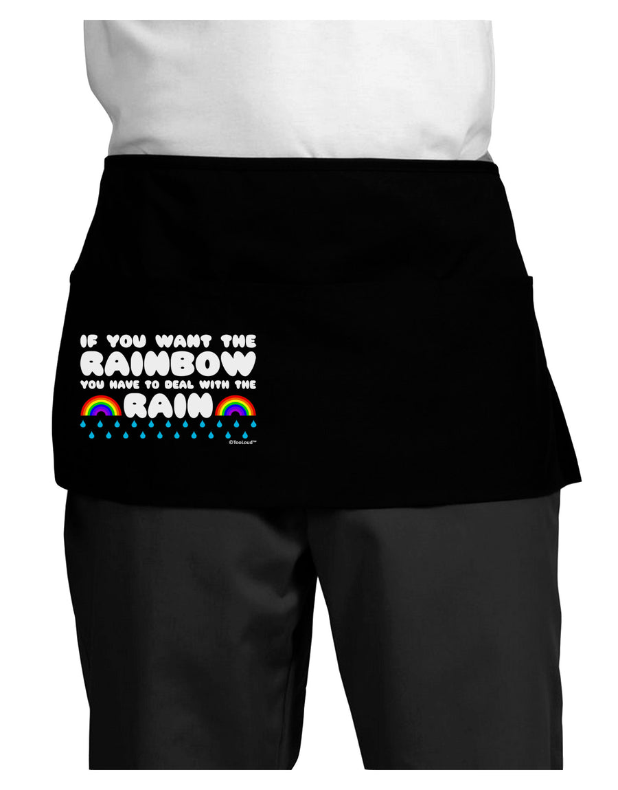 If You Want The Rainbow Quote Dark Adult Mini Waist Apron, Server Apron by TooLoud-Mini Waist Apron-TooLoud-Black-One-Size-Davson Sales