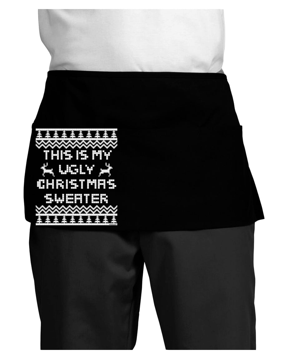 This Is My Ugly Christmas Sweater Dark Adult Mini Waist Apron, Server Apron-Mini Waist Apron-TooLoud-Black-One-Size-Davson Sales