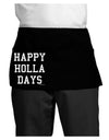 Happy Holla Days Text Dark Adult Mini Waist Apron, Server Apron by TooLoud-Mini Waist Apron-TooLoud-Black-One-Size-Davson Sales