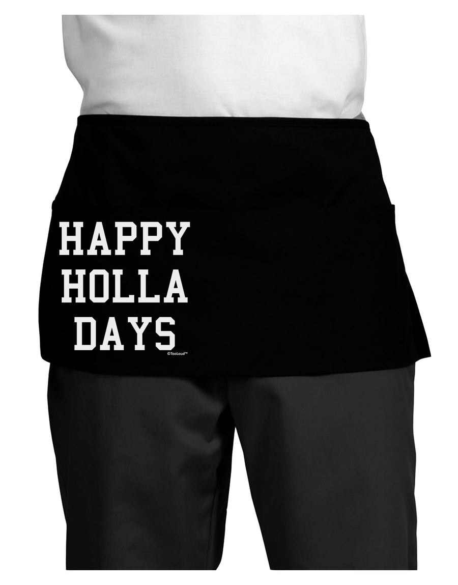 Happy Holla Days Text Dark Adult Mini Waist Apron, Server Apron by TooLoud-Mini Waist Apron-TooLoud-Black-One-Size-Davson Sales