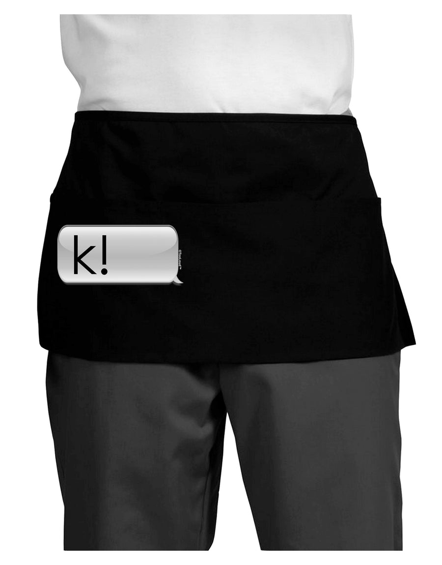 K Text Bubble Dark Adult Mini Waist Apron, Server Apron-Mini Waist Apron-TooLoud-Black-One-Size-Davson Sales