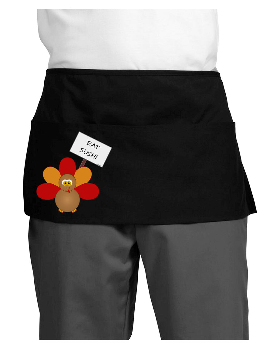 Eat Sushi Thanksgiving Turkey Dark Adult Mini Waist Apron, Server Apron-Mini Waist Apron-TooLoud-Black-One-Size-Davson Sales