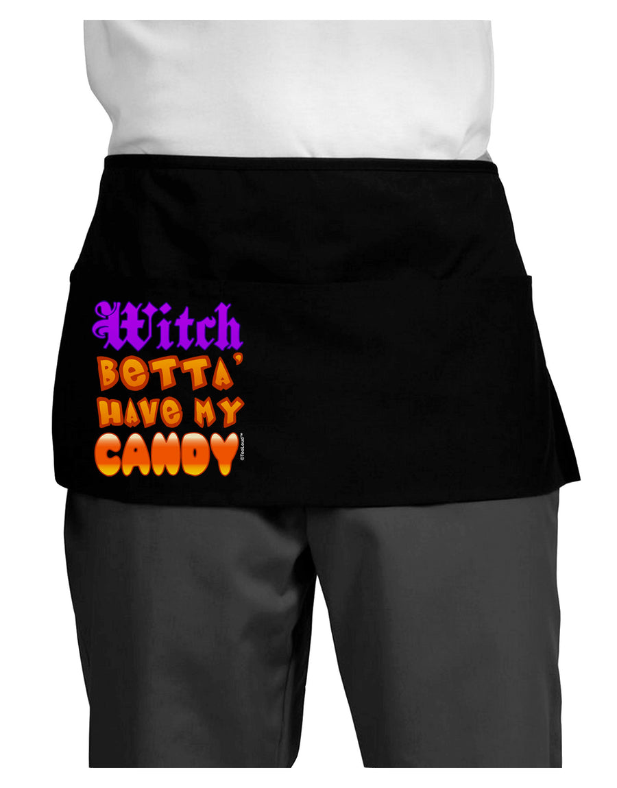 TooLoud Witch Betta Have My Candy Color Dark Adult Mini Waist Apron, Server Apron-Mini Waist Apron-TooLoud-Black-One-Size-Davson Sales