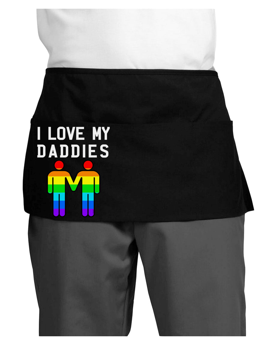 I Love My Daddies LGBT Dark Adult Mini Waist Apron, Server Apron-Mini Waist Apron-TooLoud-Black-One-Size-Davson Sales